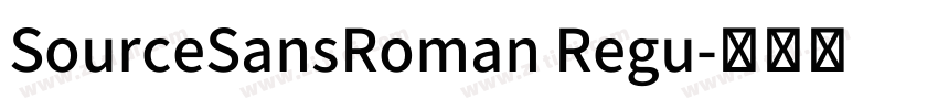 SourceSansRoman Regu字体转换